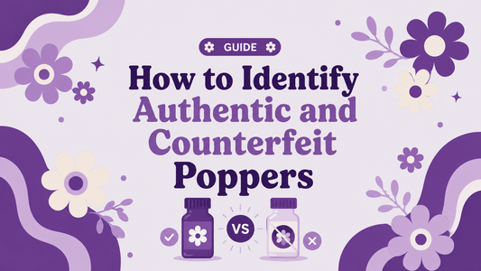 How to Identify Authentic and Counterfeit Popper Products UK
